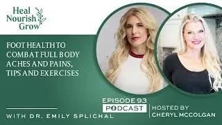 Foot Health to Combat Full Body Aches and Pains, Tips and Exercises: 93