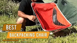 Top 5 Best Backpacking Chair for Big Guys/Bad Back/Tall, Short & Heavy Person [Review 2023]