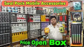 Branded Mobile Accessories in Delhi | Mobile Accessories Wholesale Market in Delh