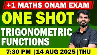 PLUS ONE MATHS CHAPTER 05 | TRIGONOMETRIC FUNCTIONS | ONE SHOT | LIVE | MS SOLUTIONS |