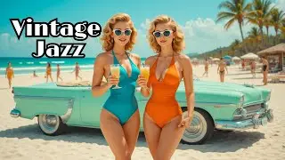 Vintage Jazz For Summer/1930s Music for a Cozy Day At The Beach.