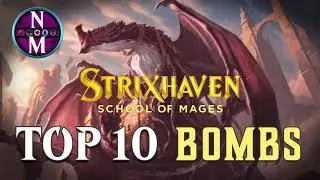 MTG Top 10: Strixhaven Bombs | Magic: the Gathering | Episode 355