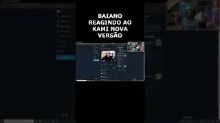 BAIANO REAGINDO A NOVA VERS&Atilde;O DO KAMI