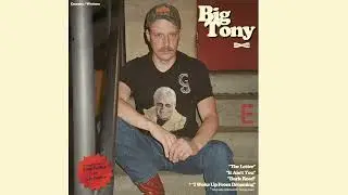 Big Tony - &ldquo;Big Tony&rdquo; (2024)