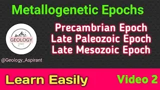 Metallogenetic Epoch 2 | With Key example | Lecture 19 of Economic Geology @GeologyAspirant