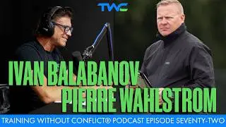 Training Without Conflict&reg; Podcast Episode Seventy-Three: Pierre Wahlstrom