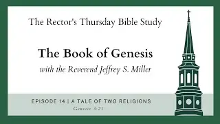 Genesis | Ep 14 | A Tale of Two Religions