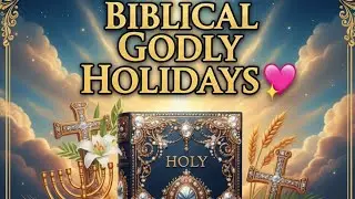 Biblical GODLY Holidays💖
