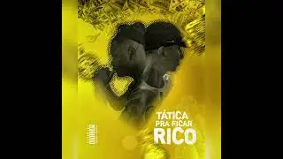 T&aacute;tica pra ficar rico - Tinsan feat. SouzeX (Prod. Rockefeller)
