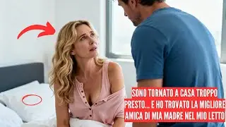 Sono tornato a casa troppo presto... e ho trovato la migliore amica di mia madre nel mio letto