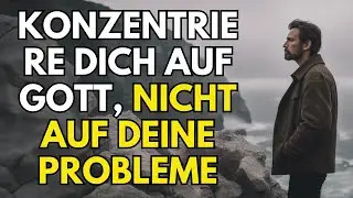 Hör auf, dir Sorgen zu machen! Gott ist größer als deine Probleme. Richte deinen Fokus auf Gott