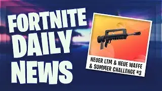 *NEUER* LTM, SUMMER CHALLENGE #3 & FORTBYTE #60 #86 #100 - Fortnite Daily News (27 Juni 2019)