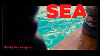 Sea | Film by Victor Augusto
