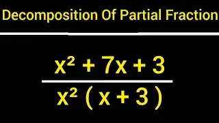 Decomposition Of Partial Fraction