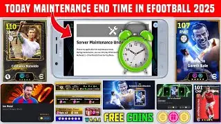 Maintenance End Time Today In eFootball 2025 Mobile | Pes Server Maintenance | Maintenance End Time