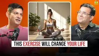 This Exercise Will Change Your Life | Ft. Anurag Rishi | Sanjay Kathuria Podcast Clips