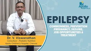 Apollo Hospitals | Myths and Facts about Epilepsy | Dr. V Vishwanathan