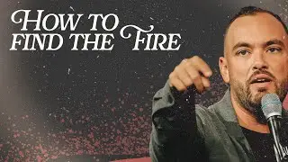 How To Find The Fire | Pastor Mike Santiago | Focus Church
