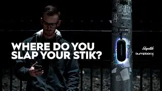 Where do you slap your stik?