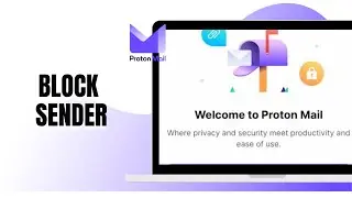 HOW TO BLOCK SENDER ON PROTONMAIL