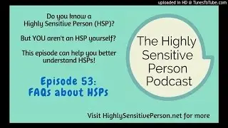 Understanding Highly Sensitive People - for 