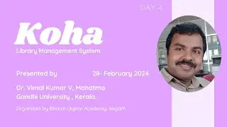 Day 4  Training Program on Koha Library Management System By Dr  Vimal Kumar V
