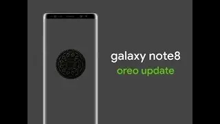 Samsung Galaxy Note 8 official android Oreo 8.0 update top features