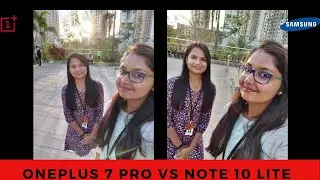Подробный обзор камеры Samsung Galaxy Note 10 Lite и OnePlus 7 Pro | Слишком много путаницы!!!😕😕🤷&zwj;♀️