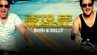 Boni y Kelly - Esto es Musical (Video Oficial)