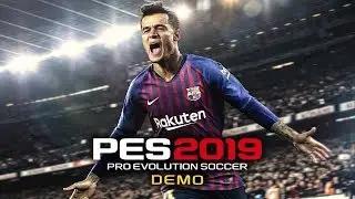 ~Pro Evolution Soccer 19 (DEMO) - Бомба в которую стоит играть.~