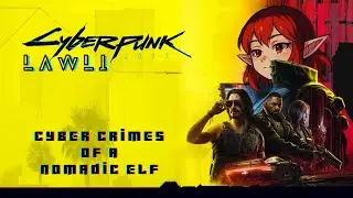 Elfpire Plays! Cyberpunk - Shoot To Thrill