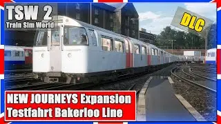 Train Sim World 2 | Testfahren auf der Bakerloo Line | TSW2 New Journeys Expansion [PC|Deutsch]