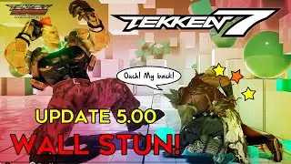 Tekken 7 Update 5.00: Wall Stun moves!