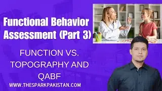 Functional behavior assessment (Part 3)
