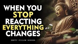 What Happens When You Master Non-Reaction | Buddhism