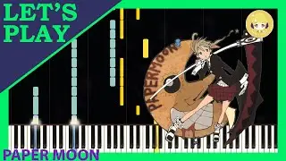 Paper Moon from Soul Eater [Piano Tutorial]