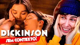 EU NÃO TENHO MATURIDADE - DICKINSON SEM CONTEXTO!