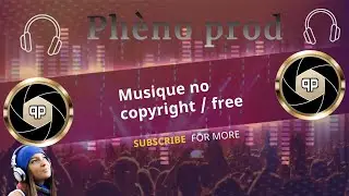 musique no copyright  ( best vexento mix /free ) ph&egrave;no prod