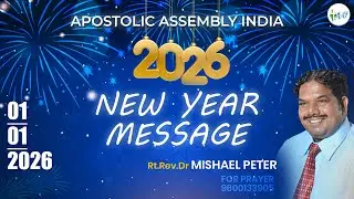01-01-2026 | New Year Message | Rt.Rev.Dr Mishael Peter | Apostolic Assembly India
