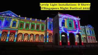 Gorgeous Light Shows & Installations @Singapore Night Festival 2025 #SNF2025 #SNFIslandNights