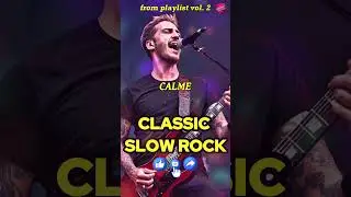 SHORTS - CALME | FROM PLAYLIST CLASSIC SLOW ROCK VOL 2 - SOFT ROCK BALLADS - LOVE SONGS