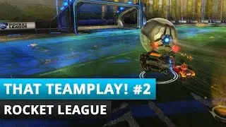 THAT TEAMPLAY! #2 | Rocket League | curi0s