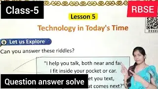 Technology in Today's Time Chapter 5 Question Answer class 5 English RBSE full explanation