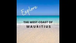 Discover the West Coast Of Mauritius