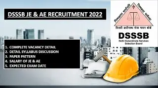 DSSSB JE & AE 2022 Recruitment || Syllabus || Vacancy Details || Exam Pattern || Expected Exam Date