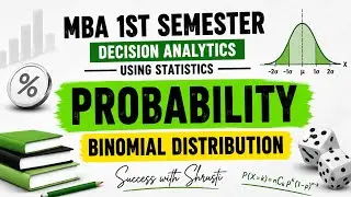 Probability| Binomial Distribution| Decision Analytics Using Statistics Part6|MBA MCOM BCOM BBA|#mba