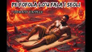Pe fofola lo'u fala i seoli - Tamaiti Vaitele (Samoan AI music)