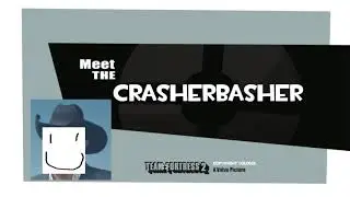 Meet The Crasherbasher