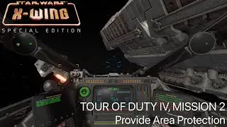 K Plays X-Wing #70 - Tour of Duty IV: Mission 2 - Provide Area Protection