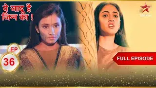 Roshni takes a bold step!  | Full Episode:36 | Yehh Jadu Hai Jinn Ka